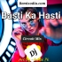 Basti Ka Hasti Circuit Mix Dj Viren R Two