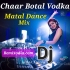 Chaar Botal Vodka (Matal Dance Mix) Dj Vicky X Dj Samar