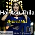 HAI ASU THILA (HYBRID MIX) DJ ODISHA PROFESSIONAL