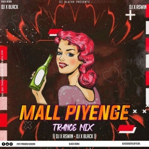 Mall Piyenge Roadshow  (Trance Mix) Dj X Aswin Nd Dj X Black.mp3