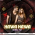 Hawa Hawa The Roadshow (Trance Mix) Dj X Black