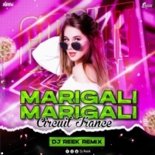Marigali Marigali (Circuit Mix) Dj Reek.mp3
