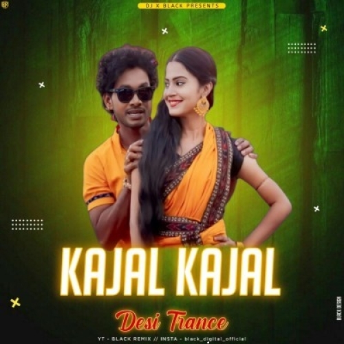 Kajal Kajal (Trance Remix) Dj X Black X Dj Bc Broz.mp3