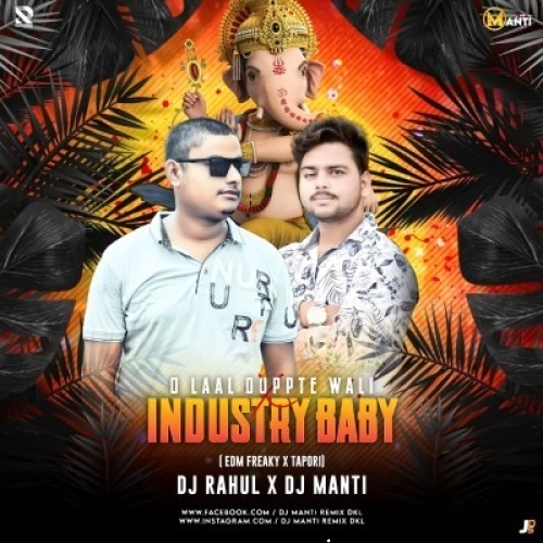 O Laal Dupatte Wali X Industy Baby ( Freaky Edm X Tapori Mix ) Dj Rahul X Dj Manti.mp3