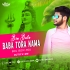 Baba Tora Nama Bin Wala (Bol Bom Mixed) DJ Titu Gm