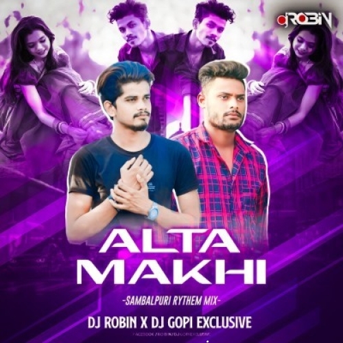 Alta Makhi (Samblapuri Rythem Remix) Dj Robin X Dj Gopi.mp3