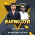 Waiting Love (Edm Tapori Mix) Dj Raju Dkl X Dj Ajit
