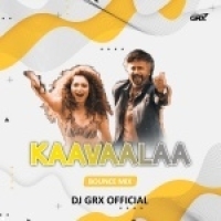Kaavaalaa (Bounce Remix) Dj Grx