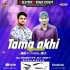 Tama Akhi Kahuchi (Matal Tapori Mix) Dj Manti X Dj Vicky