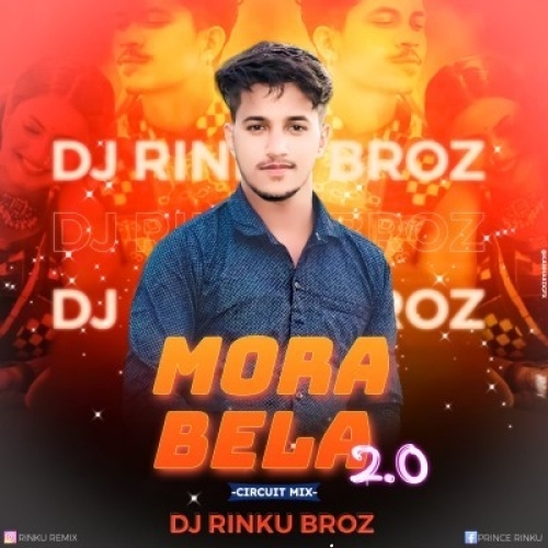 Mora Bela 2.0 (Edm X Dance Remix) Dj Rinku Broz.mp3