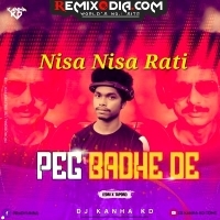 Nisa Nisa Rati Peg Badhei De( Edm X Tapori) Dj Kanha Kd Exclusive