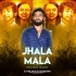 Jhala Mala (Edm X Trance Mix) Dj Milan X Dj Sonveer