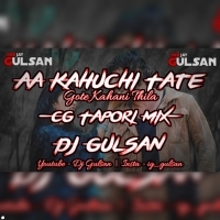 Aa Kahuchi Tate (Cg Tapori Mix) Dj Gulsan