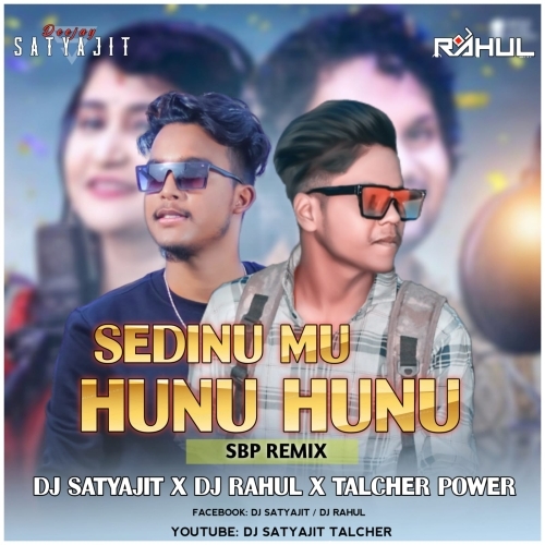 Sedinu Mu Hunu Hunu (Sbp Remix) Dj Satyajit X Dj Rahul X Talcher Power.mp3