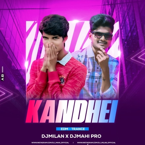Kandhei (Edm X Trance Mix) Dj Milan X Dj Mahi Pro.mp3